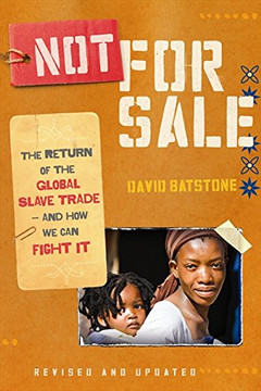 Not for Sale: The Return of the Global Slave Trade-and How We Can Fight It