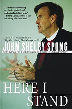 Here I Stand: My Struggle For A Christianity Of Integrity, Love, And Equality