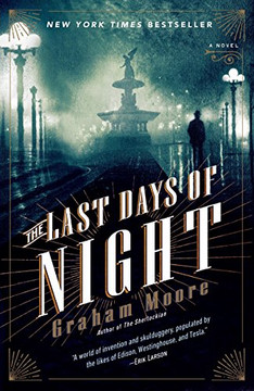 The Last Days of Night: A Novel The Last Days of Night: A Novel