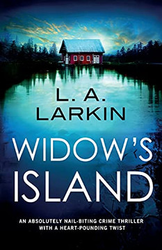 Widow'S Island: An Absolutely Nail-Biting Crime Thriller With A Heart-Pounding Twist - 9781800194380