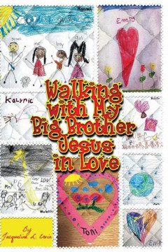 Walking With My Big Brother Jesus: In Love Walking With My Big Brother Jesus: In Love