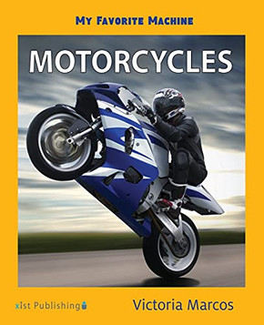 My Favorite Machine: Motorcycles