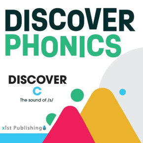 Discover C: The Sound Of /S/ (Discover Phonics Consonants) Discover C: The Sound Of /S/ (Discover Phonics Consonants)