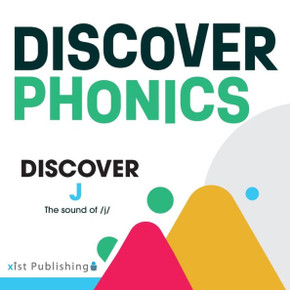 Discover J: The Sound Of /J/ (Discover Phonics Consonants)