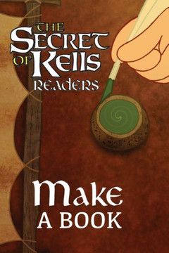 Make A Book (The Secret Of Kells Readers) Make A Book (The Secret Of Kells Readers)