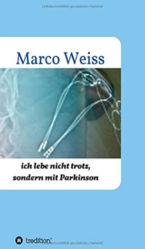 Ich Lebe Nicht Trotz, Sondern Mit Parkinson (German Edition)