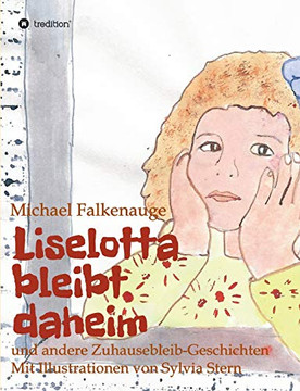Liselotta Bleibt Daheim: Und Andere Zuhausebleib-Geschichten (German Edition) - 9783347067691