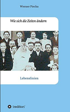 Wie Sich Die Zeiten Ändern: Lebenslinien (German Edition) Wie Sich Die Zeiten Ändern: Lebenslinien (German Edition)