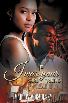 If I Was Your Girlfriend: An Atlanta Tale (Urban Books)