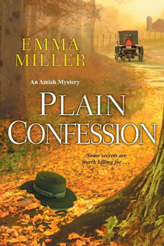 Plain Confession (A Stone Mill Amish Mystery)