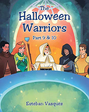 The Halloween Warriors - Part 9 & 10 The Halloween Warriors - Part 9 & 10