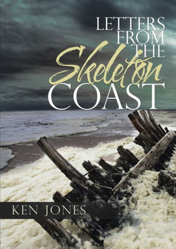 Letters From The Skeleton Coast