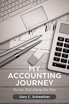 My Accounting Journey: Stories Told Along The Way