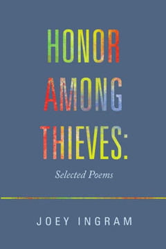 Honor Among Thieves: Selected Poems