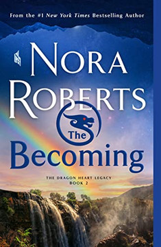 The Becoming: The Dragon Heart Legacy, Book 2 (The Dragon Heart Legacy, 2)