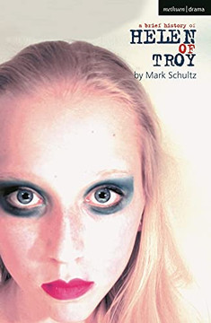 A Brief History Of Helen Of Troy (Oberon Modern Plays)