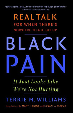 Black Pain: It Just Looks Like We'Re Not Hurting
