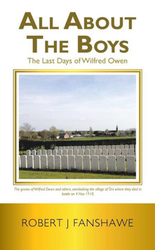All About The Boys: The Last Days Of Wilfred Owen