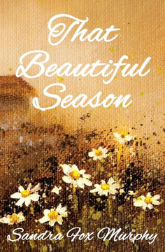 That Beautiful Season That Beautiful Season