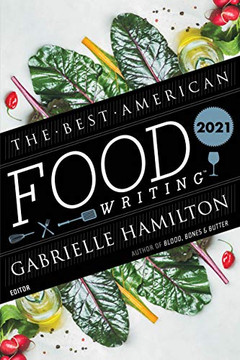 The Best American Food Writing 2021 (The Best American Series ?«) The Best American Food Writing 2021 (The Best American Series ?«)