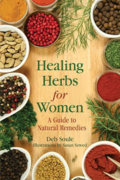 Healing Herbs For Women: A Guide To Natural Remedies Healing Herbs For Women: A Guide To Natural Remedies