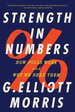 Strength In Numbers: How Polls Work And Why We Need Them - 9781324052074