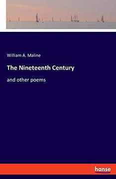 The Nineteenth Century: and other poems The Nineteenth Century: and other poems