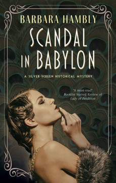 Scandal in Babylon (A Silver SCreen historical mystery, 1) - 9781780298085