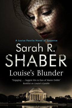 Louise's Blunder : A 1940S Spy Thriller Set In Wartime Washington