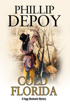 Cold Florida (A Foggy Moskowitz Mystery, 1) - 9781847516831