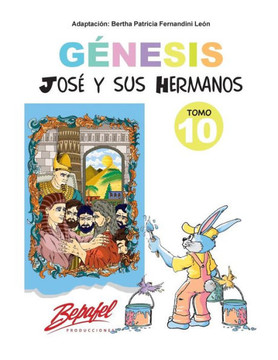 Génesis-José Y Sus Hermanos-Tomo 10: Cuentos Ilustrados (Génesis Para Ninos) (Spanish Edition)