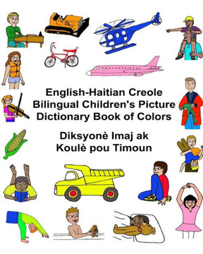 English-Haitian Creole Bilingual Children'S Picture Dictionary Book Of Colors DiksyonE Imaj Ak KoulE Pou Timoun (Freebilingualbooks.Com)