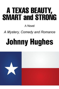 A Texas Beauty, Smart And Strong - 9781491788332