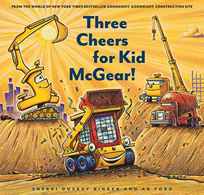 Three Cheers for Kid McGear!: (Family Read Aloud Books, Construction Books for Kids, Children's New Experiences Books, Stories in Verse) Three Cheers for Kid McGear!: (Family Read Aloud Books, Construction Books for Kids, Children's New Experiences Books, Stories in Verse)
