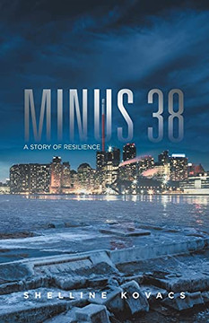 Minus 38: A Story Of Resilience