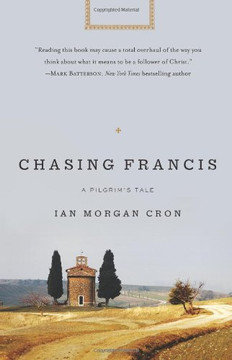 Chasing Francis: A Pilgrim???s Tale