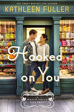 Hooked On You (A Maple Falls Romance) Hooked On You (A Maple Falls Romance)