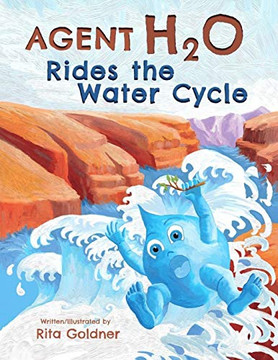 Agent H2O Rides The Water Cycle
