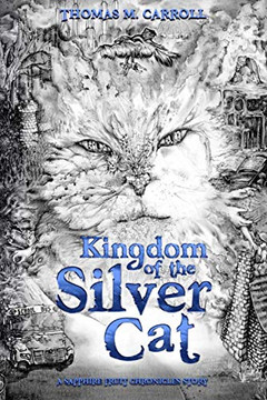 Kingdom of the Silver Cat (The Sapphire Fruit Chronicles)