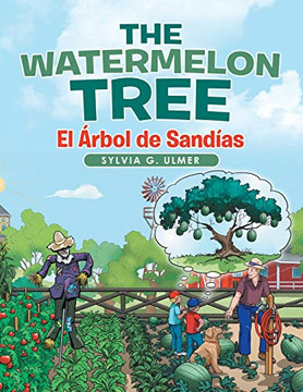 The Watermelon Tree: El ÃRbol De Sandã­As - 9781665700924
