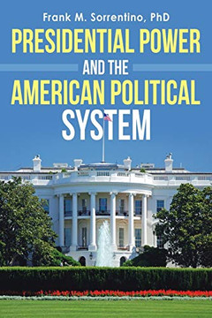 Presidential Power And The American Political System