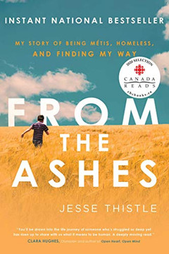 From the Ashes: My Story of Being M?tis, Homeless, and Finding My Way