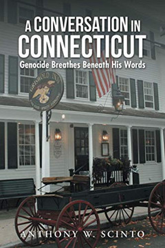 A Conversation in Connecticut : Genocide Breathes Beneath His Words - 9781982246020