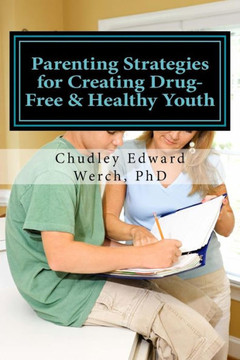 Parenting Strategies For Creating Drug-Free & Healthy Youth