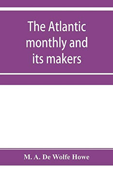 The Atlantic monthly and its makers