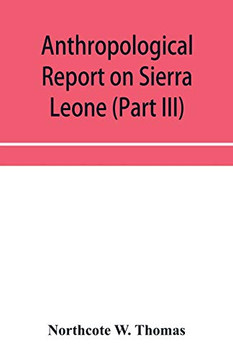 Anthropological report on Sierra Leone (Part III) Timne Grammar and stories