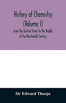 History of chemistry (Volume I) From the Earliest Times to the Middle of the Nineteenth Century