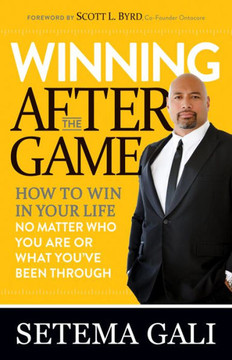 Winning After The Game : How To Win In Your Life No Matter Who You Are Or What You'Ve Been Through Winning After The Game : How To Win In Your Life No Matter Who You Are Or What You'Ve Been Through