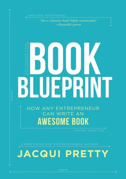 Book Blueprint: How Any Entrepreneur Can Write an Awesome Book