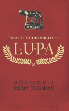 From The Chronicles Of Lupa Volume 1: Ruby Tuesday